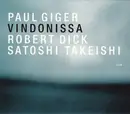 CD - Paul Giger , Robert Dick , Satoshi Takeishi - Vindonissa - Promo Copy