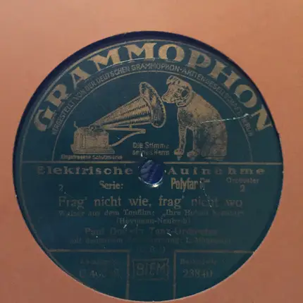 Paul Godwin Tanz Orchester - Du Hast Mir Heimlich Die Liebe Ins Haus Gebracht / Frag' Nicht Wie, Frag' Nicht Wo