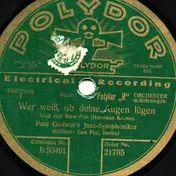 Paul Godwin Mit Seinen Jazz-Symphonikern - Wer Weiß, Ob Deine Augen Lügen / Ich Küsse Ihre Hand, Madame