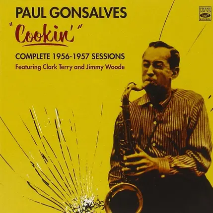 Paul Gonsalves Featuring Clark Terry And Jimmy Woode - "Cookin'" Complete 1956-1957 Sessions