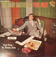 Paul Gray - The Gray Matter Of Paul Gray