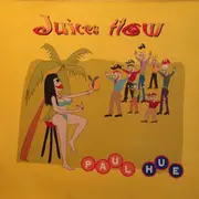 12inch Vinyl Single - Paul Hue - Juices Flow