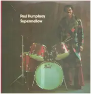 Paul Humphrey - Supermellow