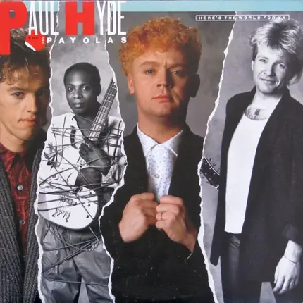 Paul Hyde And PayolaS - Here's the World for Ya