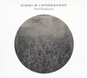 Paul Hankinson - Echoes Of A Winter Journey