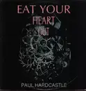 12'' - Paul Hardcastle - Eat Your Heart Out / Rain Forest - Recut Version