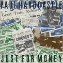 7inch Vinyl Single - Paul Hardcastle - Just For Money