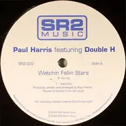 Paul Harris Featuring Double H - Watchin Fallin Stars