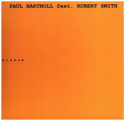 Paul Hartnoll - Please (ft.Robert Smith)