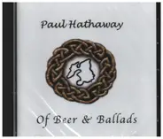 Paul Hathaway - Of Beer & Ballads