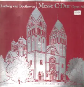 Ludwig Van Beethoven - 65 Jahre St. Antoniuskirche Düsseldorf / Messe C-Dur