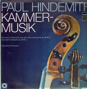 LP - Paul Hindemith , Concerto Amsterdam - Kammermusik (Konzert Für Violoncello Und Zehn Solo-Instrumente Op.36 Nr.2 / Konzert Für Bratsche Op.36 Nr.4)