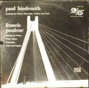 Paul Hindemith - Quartett Für Piano, Klarinette, Violine Und Cello / Sextett Für Piano, Flöte, Oboe, Klarinette, Hor