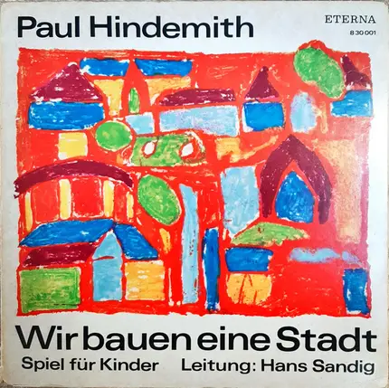 Paul Hindemith, Helmut Bräutigam - Wir Bauen Eine Stadt / Von Allerlei Tieren
