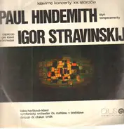 Paul Hindemith , Igor Stravinsky / Slovak Radio Symphony Orchestra Cond. Otakar Trhlík - Štyri Temperamenty (Téma S Variáciami) Pre Klavir A Sláčikový Orchester / Capriccio Pre Klavir A Or