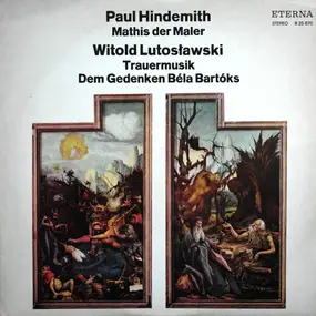 Paul Hindemith - Mathis Der Maler / Trauermusik Dem Gedenken Béla Bartóks