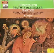 Hindemith / Bartók - Mathis der Maler / Musik für Saiteninstrumente, Schlagzeug und Celesta