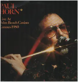 Paul Horn - Live At Palm Beach Casino - Cannes 1980