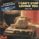 7inch Vinyl Single - Paul Ives - I Can't Stop Loving You