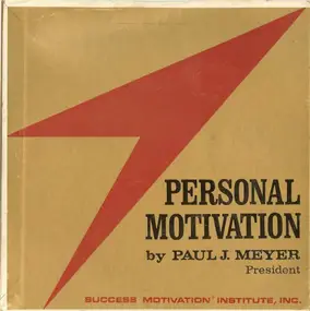Paul J. Meyer - Personal Motivation