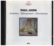 Paul Juon - Arabesken / Bläserquintett / Divertimento
