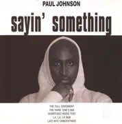 12'' - Paul Johnson - Sayin' Something