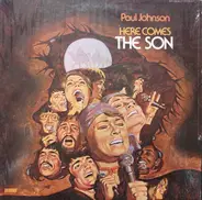 Paul Johnson Singers - Here Comes The Son