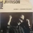 7inch Vinyl Single - Paul Johnson - When Love Comes Calling
