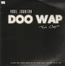 12inch Vinyl Single - Paul Johnson - Doo Wap