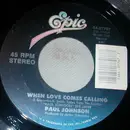 7inch Vinyl Single - Paul Johnson - When Love Comes Calling