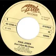 7inch Vinyl Single - Paul Joses - Don't Gun Me Down