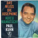 7inch Vinyl Single - Paul Kuhn - Das Weiss Die Josephine / Adieu Mamatschi