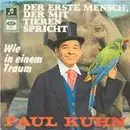 7inch Vinyl Single - Paul Kuhn - Der Erste Mensch, Der Mit Tieren Spricht - Mono
