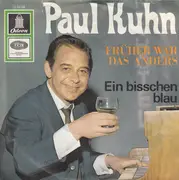7inch Vinyl Single - Paul Kuhn - Früher War Das Anders