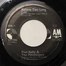 7inch Vinyl Single - Paul Kelly And The Messengers - Before Too Long