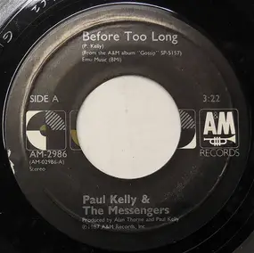 Paul Kelly & The Messengers - Before Too Long
