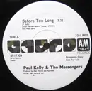 12inch Vinyl Single - Paul Kelly And The Messengers - Before Too Long