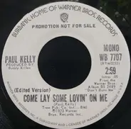 Paul Kelly - Come Lay Some Lovin' On Me