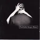 CD - Paul Kelly - Deeper Water