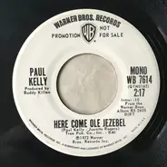 Paul Kelly - Here Come Ole Jezebel