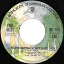 7inch Vinyl Single - Paul Kelly - I'm Into Somethin' I Can't Shake Loose
