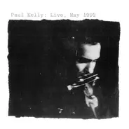 Paul Kelly - Paul Kelly: Live, May 1992