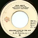 7inch Vinyl Single - Paul Kelly - Stealing Love On The Side / Play Me A Love Song