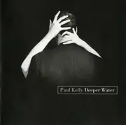 CD - Paul Kelly - Deeper Water