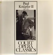 Paul Knüpfer - Court Opera Classics II