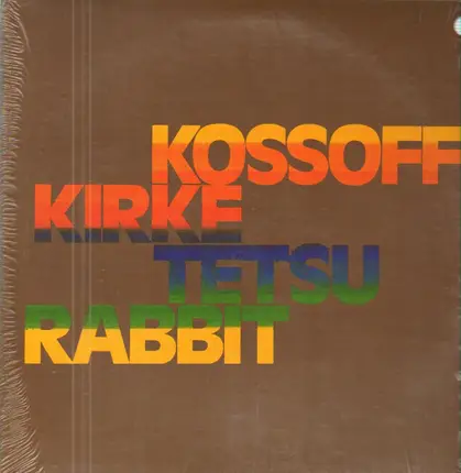 Paul Kossoff, Simon Kirke, Tetsu, John 'Rabbit' Bundrick - Kossoff / Kirke / Testu / Rabbit