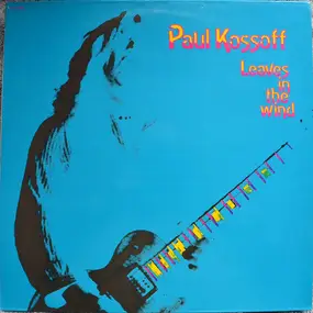 Paul Kossoff - Leaves  In The Wind