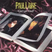 Paul Laine - Can't Get Enuff