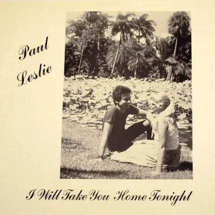Paul Leslie - I will take you home tonight
