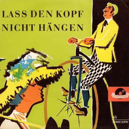 Paul Lincke - Ilse Hübner , Bruno Fritz , Franz Fehringer , Willy Schneider , Willy Hofmann , Gerha - Lass Den Kopf Nicht Hängen - Eine Folge Der Schönsten Paul Lincke-Melodien